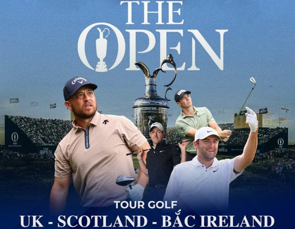 Tour Golf UK – Scotland – Bắc Ireland: Xem Chung Kết The Open Championship 2025