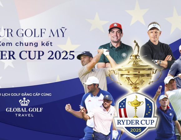 Tour Ryder Cup 2025: Hành trình cho những trái tim yêu golf