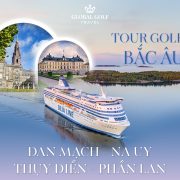 Tour golf Bắc Âu - Swing giữa đêm trắng mùa hè mát lạnh