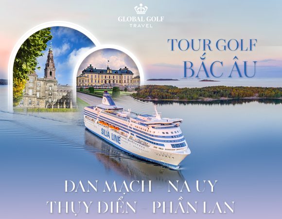 Tour golf Bắc Âu – Swing giữa đêm trắng mùa hè mát lạnh