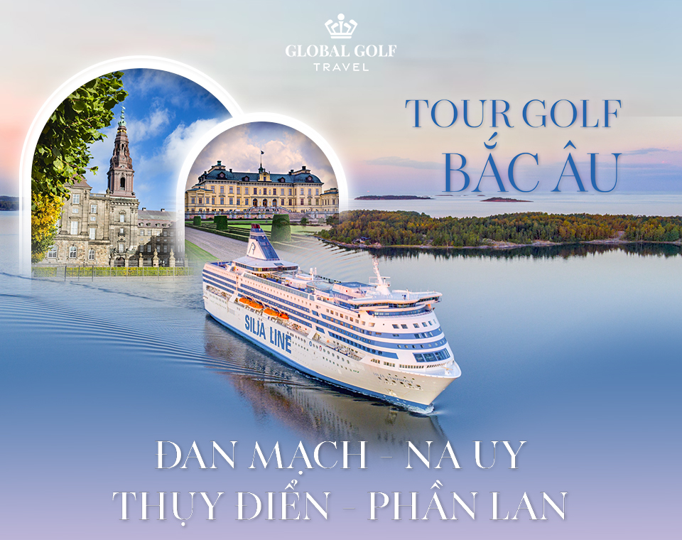 Tour golf Bắc Âu - Swing giữa đêm trắng mùa hè mát lạnh