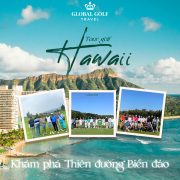Theo chân tour golf Hawaii - Trải nghiệm thiên đường biển đảo