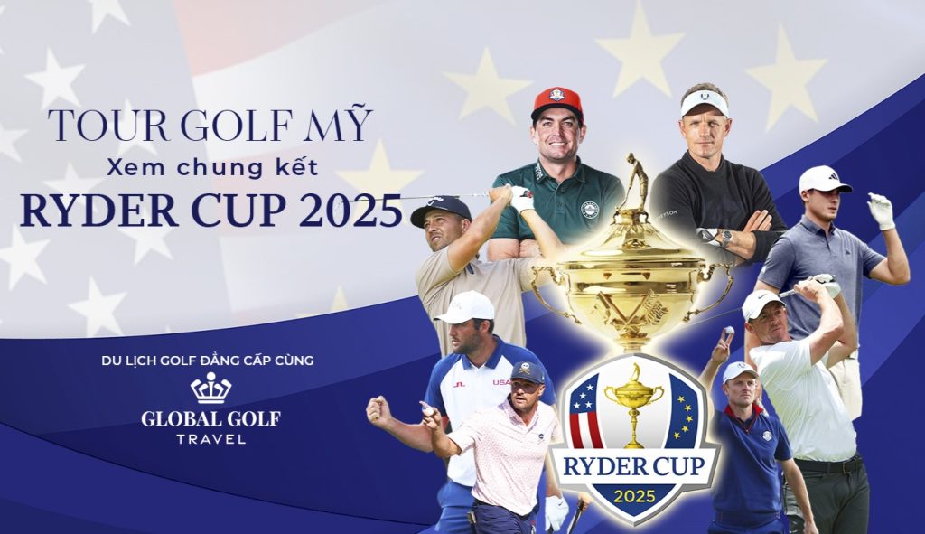 Global Golf Travel - Chuyên gia tổ chức tour golf xem giải quốc tế