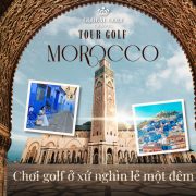 Tản mạn những cung đường của tour golf Morocco