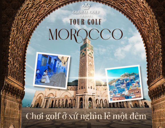 Tản mạn những cung đường của tour golf Morocco