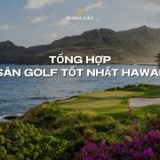 top sân golf tốt nhất hawaii