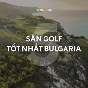 top 5 sân golf tốt nhất bulgaria