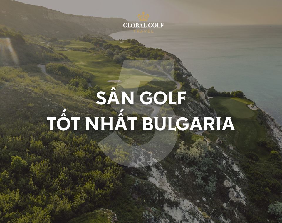 top 5 sân golf tốt nhất bulgaria