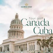 Tour golf Canada - Cuba: Một hành trình, hai thế giới