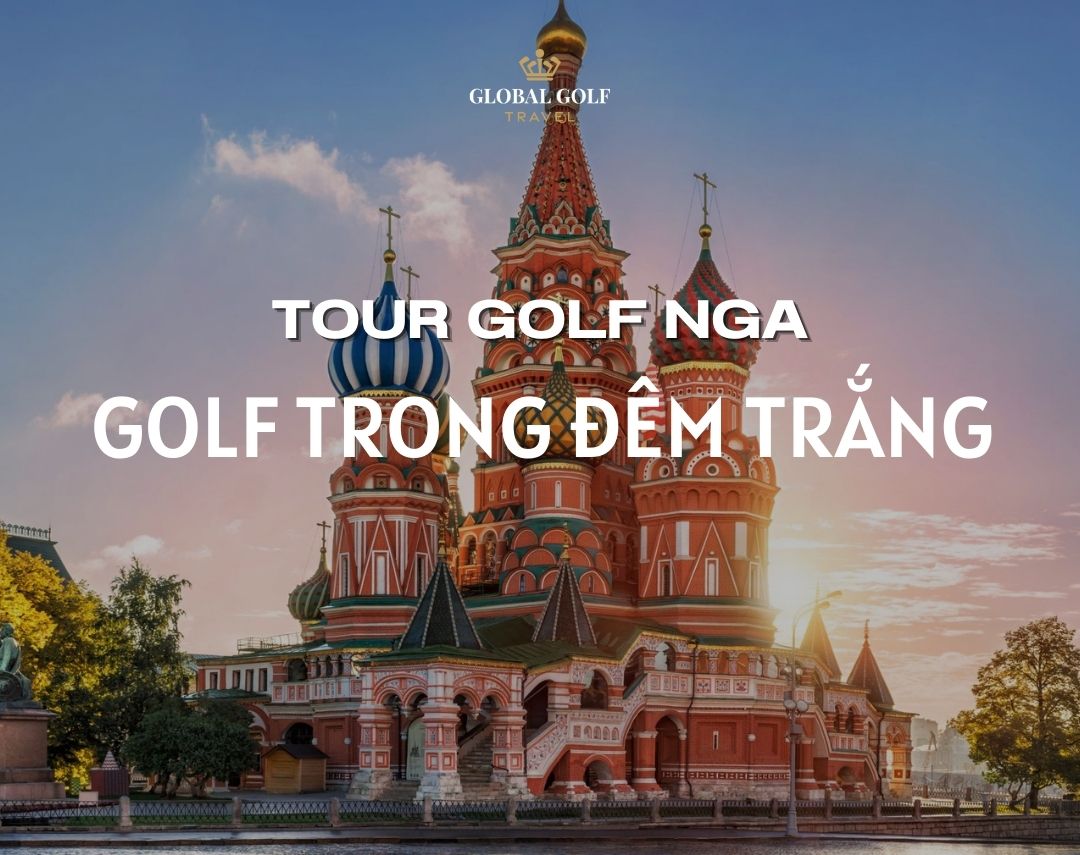 Tour golf Nga - Golf trong đêm trắng