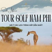 những lịch trình du lịch golf Nam Phi hấp dẫn nhất